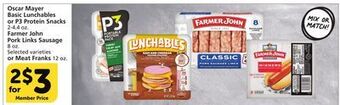 Vons Oscar mayer basic lunchables or p3 protein snacks 2-4.4 oz. farmer john pork links sausage 8 oz. selected varieties or meat f offer