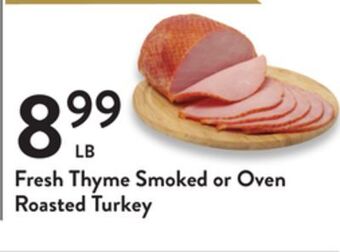Fresh Thyme Fresh thyme smoked or oven roasted turkey offer