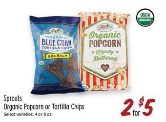 Sprouts Farmers Market Sprouts organic popcorn or tortilla chips offer