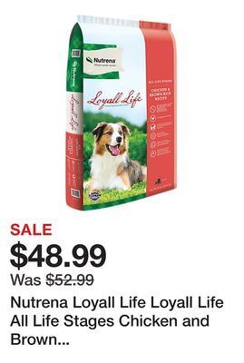 Tractor Supply Company Nutrena loyall life loyall life all life stages chicken and brown rice recipe dry dog food offer