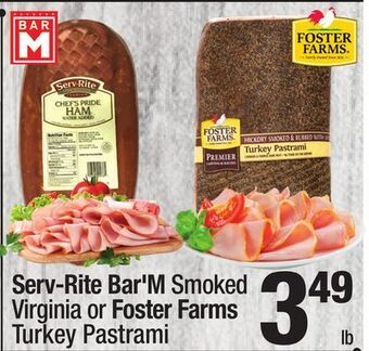 Super King Markets Serv-rite bar'm smoked virginia or foster farms turkey pastrami offer