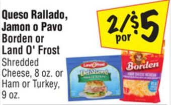 El Super Borden or land o'frost shredded cheese, 8 oz. or ham or turkey, 9 oz offer