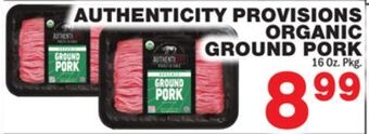 Bravo Supermarkets Authenticity provisions organic ground pork offer