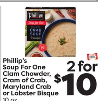 Weis Markets Phillip's soup for one clam chowder, cram of crab, maryland crab or lobster bisque offer