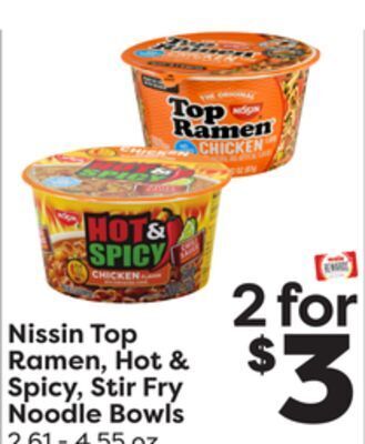 Weis Markets Nissin top ramen, hot & spicy, stir fry noodle bowls offer