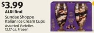 Aldi Sundae Shoppe Italian Ice Cream Cups Assorted Varieties 12.17 oz. Frozen offer