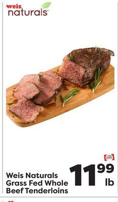 Weis Markets Weis naturals grass fed whole beef tenderloins offer