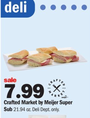 Meijer Crafted market by meijer super sub offer