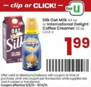 Albertsons Silk Oat Milk 64 oz, Or International Delight Coffee Creamer 32 oz offer