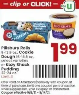 Albertsons Pillsbury Rolls 8-13.9 oz, Cookie Dough 16-16.5 oz, Or Kozy Shack Pudding 22-24 oz offer