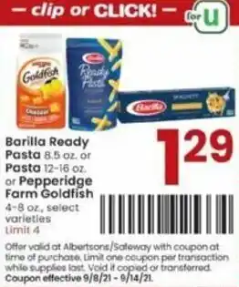Albertsons Barilla Ready Pasta Or Pasta 12-16 oz, Or Pepperidge Farm Goldfish 4-8 oz offer