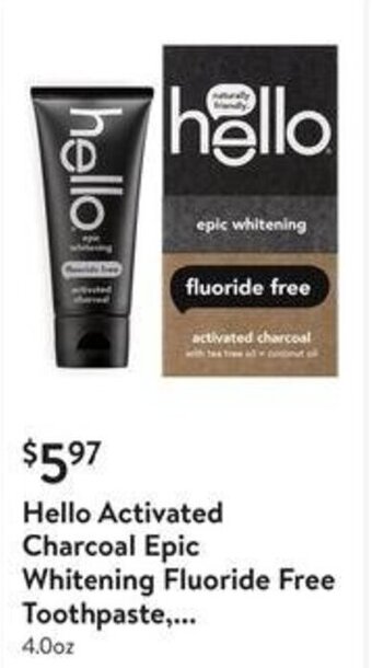 Walmart Hello Activated Charcoal Epic Whitening Fluoride Free Toothpaste,... offer
