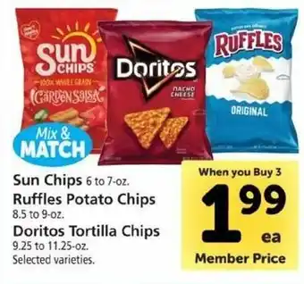 Safeway Sun Chips 6-7 oz, Ruffles Potato Chips 8.5-9 oz, Doritos Tortilla Chips offer