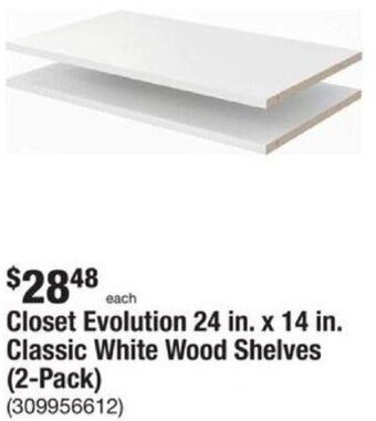 The Home Depot Closet Evolution 24 in. x 14 in. Classic White Wood Shelves (2-Pack) (309956612) offer