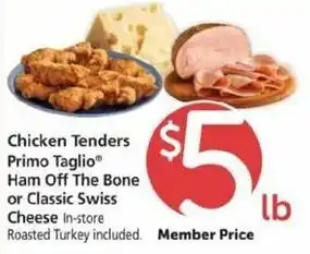 Safeway Chicken Tenders Primo Taglio Ham Off The Bone Or Classic Swiss Cheese offer