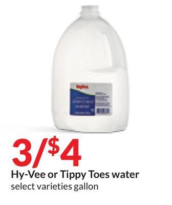 Hy-Vee Hy-vee or tippy toes water offer