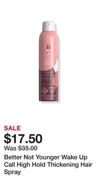 Ulta Beauty Better not younger wake up call high hold thickening hair spray offer