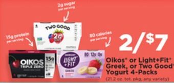 Jewel-Osco Oikos or light fit greek, or two good yogurt 4-packs offer