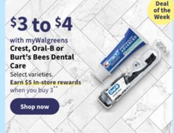Walgreens Crest, oral-b or burt's bees dental care offer