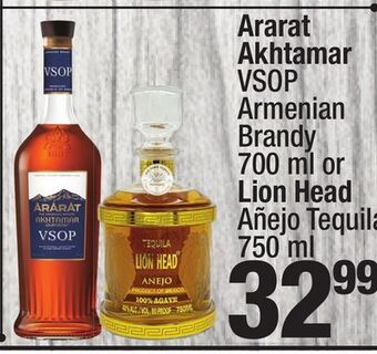 Super King Markets Ararat akhtamar vsop armenian brandy 700 ml or lion head añejo tequila 750 ml offer