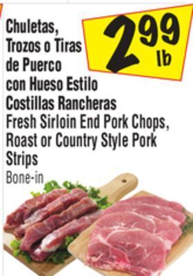 El Super Fresh sirloin end pork chops, roast or country style pork strips offer