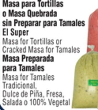 El Super Masa for tortillas or cracked masa for tamales offer
