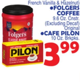 Bravo Supermarkets Folgers coffee 9.6 oz. cnstr., cafe pilon 10 oz. brkpks offer