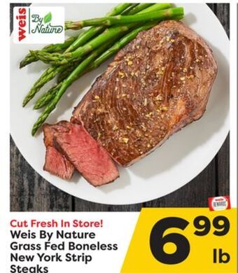 Weis Markets Weis by nature grass fed boneless new york strip steaks offer