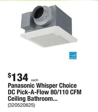 The Home Depot Panasonic whisper choice dc pick-a-flow 80/110 cfm ceiling bathroom exhaust fan with flex-z fast bracket offer