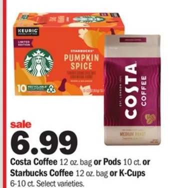 Meijer Costa coffee 12 oz. bag or pods 10 ct. or starbucks coffee 12 oz. bag or k-cups 6-10 ct offer