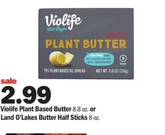 Meijer Violife plant based butter 8.8 oz. or land o'lakes butter half sticks 8 oz offer