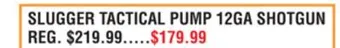 Dunham's Sports Escort slugger tactical pump 12ga shotgun offer