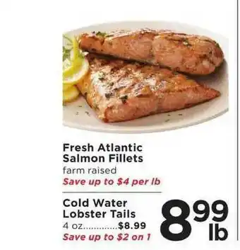Cub Foods Fresh Atlantic Salmon Fillets Or Cold Water Lobster Tails offer
