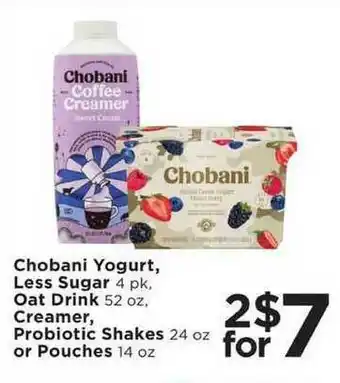 Cub Foods Chobani Yogurt, Less Sugar, Oat Drink, Creamer, Probiotic Shakes Or Pouches offer
