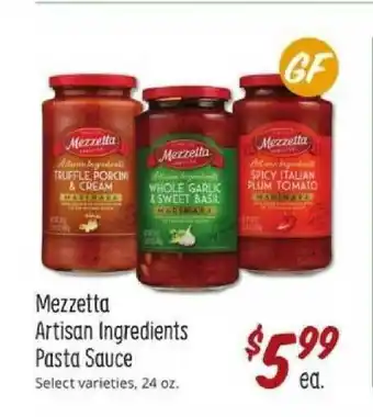 Sprouts Farmers Market Mezzetta Artisan Ingredients Pasta Sauce Selected Varieties offer