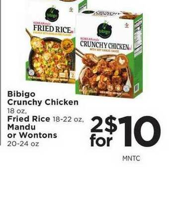Cub Foods Bibigo Crunchy Chicken, Fried Rice, Mandu Or Wontons offer