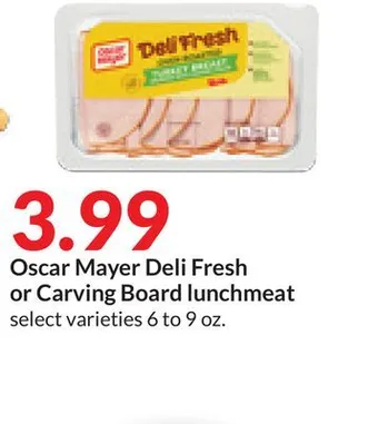 Hy-Vee Oscar mayer deli fresh or carving board lunchmeat offer
