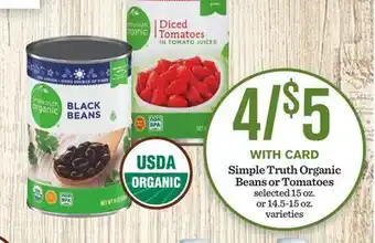 Mariano's Simple truth organic beans or tomatoes offer