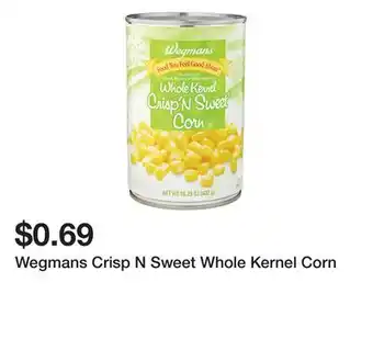 Wegmans Wegmans crisp n sweet whole kernel corn offer