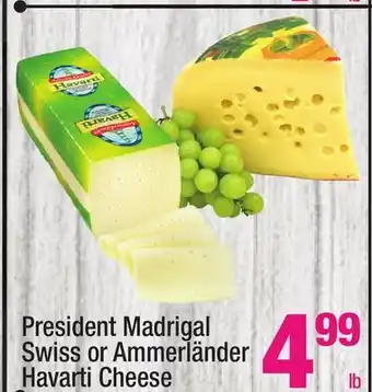 Super King Markets President madrigal swiss or ammerländer havarti cheese offer