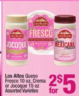Super King Markets Los altos queso fresco 10 oz, crema or jocoque 15 oz offer