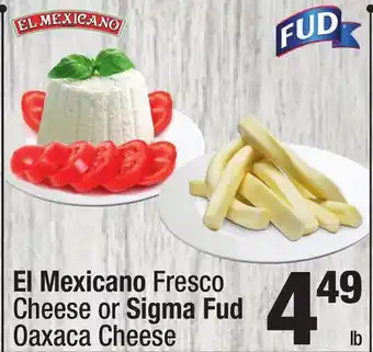 Super King Markets El mexicano fresco cheese or sigma fud oaxaca cheese offer