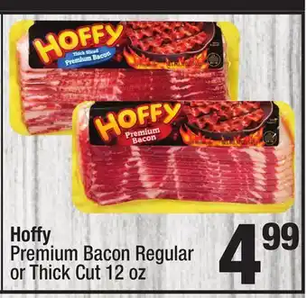Super King Markets Hoffy premium bacon regular or thick cut offer