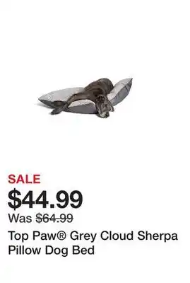 Petsmart Top paw grey cloud sherpa pillow dog bed offer
