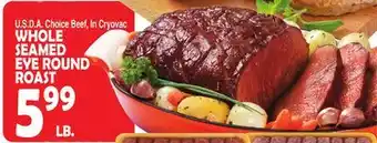 Bravo Supermarkets Whole seamed eye round roast offer