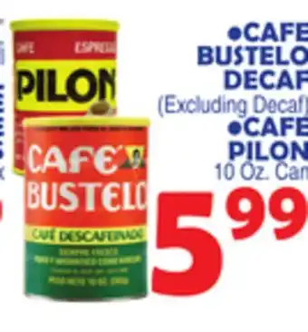 Bravo Supermarkets Cafe bustelo decaf cafe pilon offer
