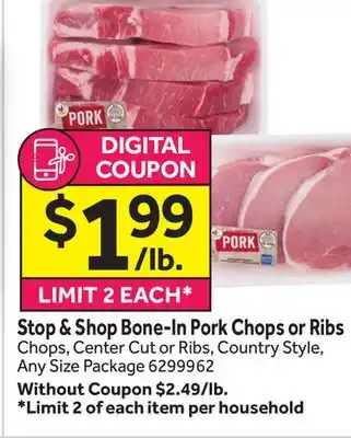 Stop&Shop Bone-in pork chops or ribs offer