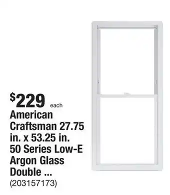 The Home Depot American craftsman 27.75 in. x 53.25 in. 50 series low-e argon glass double hung white vinyl replacement window, screen incl offer