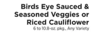 ShopRite Sauced & seasoned veggies or riced cauliflower offer