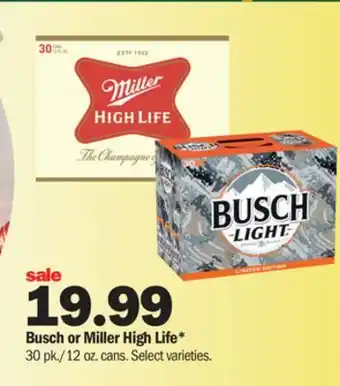 Meijer Busch or miller high life offer